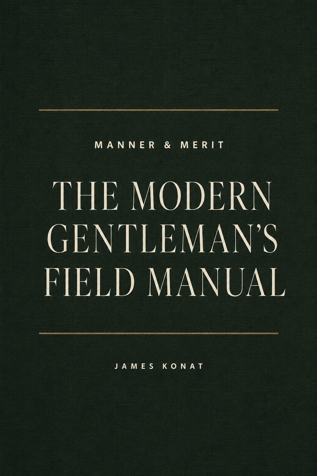 Cover of The Modern Gentleman's Field Manual by James Konat